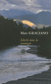 LIBERTÉ DANS LA MONTAGNEde Marc Graciano