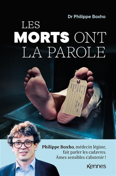 Les morts ont la parole    du Dr Philippe Boxho