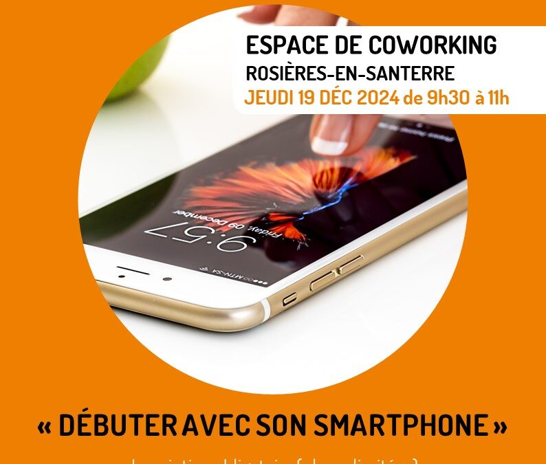 ATELIER DÉBUTER AVEC SON SMARTPHONE