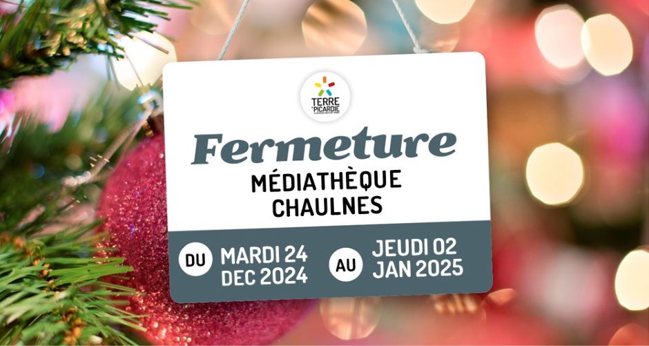 Fêtes de fin d’année : fermeture de la médiathèque à Chaulnes