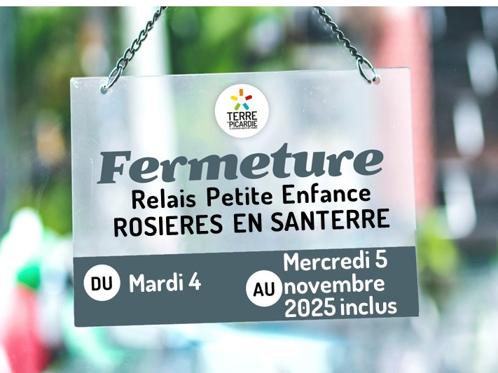 Fermeture Relais Petite Enfance Rosières en Santerre